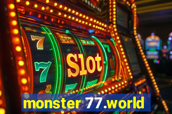 monster 77.world